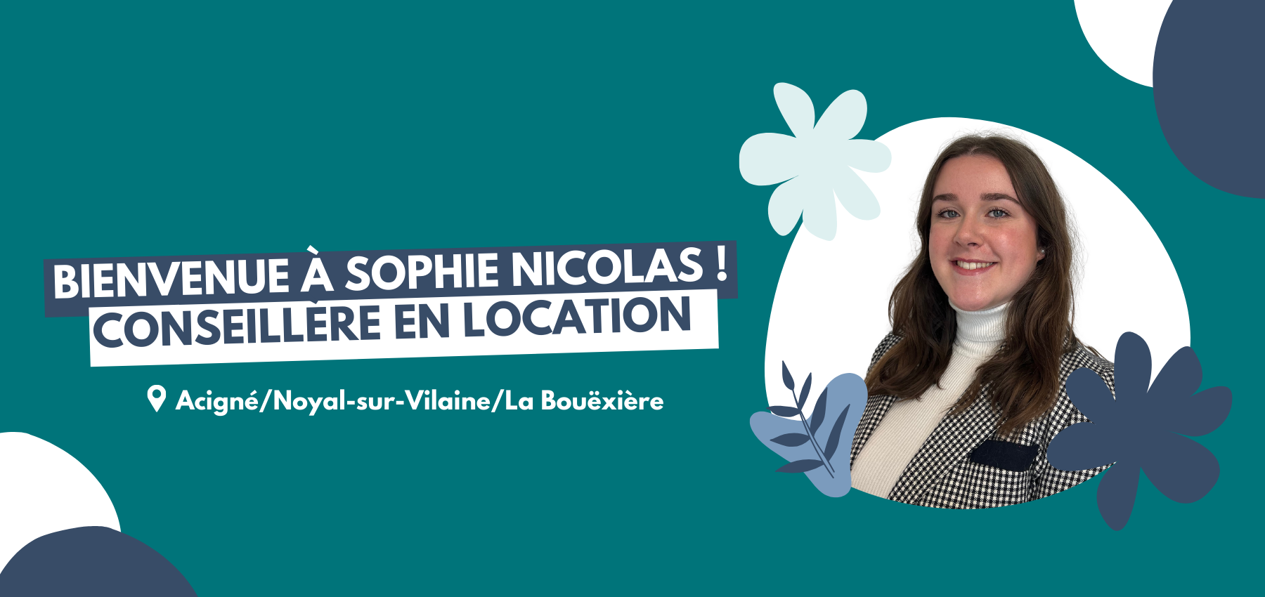 Bienvenue à Sophie NICOLAS Conseillère en location